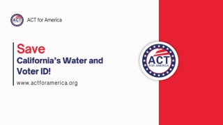 Save California’s Water and Voter ID! | Act for America