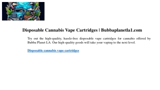 Disposable Cannabis Vape Cartridges  Bubbaplanetla1.com