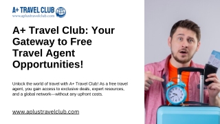 A  Travel Club Your Gateway to Free Travel Agent Opportunities!