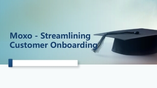 Moxo - Streamlining Customer Onboarding