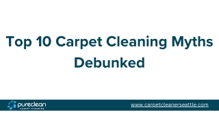 Top 10 Carpet Cleaning Myths Debunked(new)
