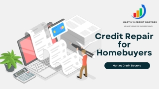 Credit Repair for Homebuyers | Martins Credit Doctors