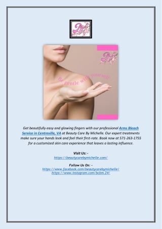 Arms Bleach Service in Centreville, VA – Glowing Skin at Beauty Care By Michelle