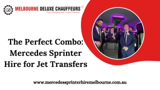 The Perfect Combo Mercedes Sprinter Hire for Jet Transfers
