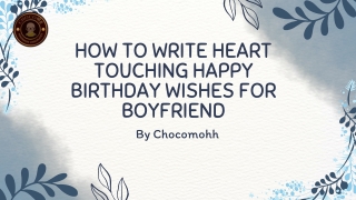 How to Write Heart Touching Happy Birthday Wishes for Boyfriend