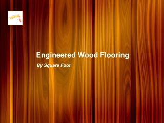 Engineered Wood Floors by Square Foot