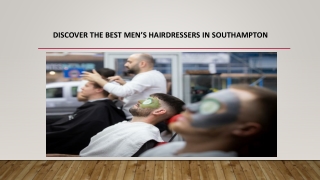 Discover the Best Men’s Hairdressers in Southampton