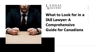 What to Look for in a DUI Lawyer: A Comprehensive Guide for Canadians
