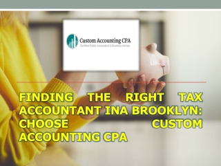 Finding the Right Tax Accountant in Brooklyn Choose Custom Accounting CPA
