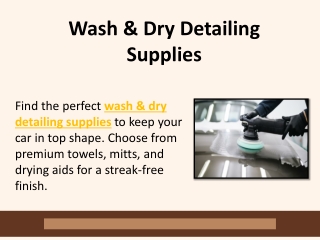 Wash & Dry Detailing Supplies