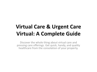 Virtual Care & Urgent Care Virtual- A Complete Guide