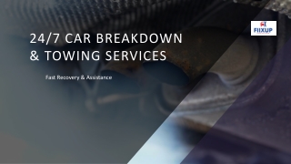 24/7 Car Breakdown & Towing Services | Fast Recovery & Assistance