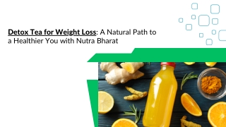 Detox Tea for Weight Loss A Natural Path to a Healthier You with Nutra Bharat