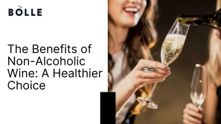 The Benefits of Non-Alcoholic Wine A Healthier Choice