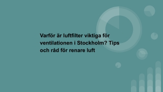 Varför är luftfilter viktiga för ventilationen i Stockholm_ Tips och råd för renare luft