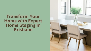 Transform Your Home with Expert Home Staging in Brisbane
