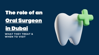 The Importance of Oral Surgery in Dubai’s Modern Dentistry