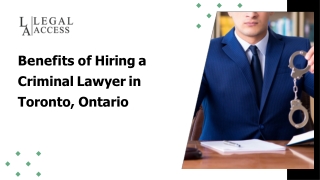Benefits of Hiring a Criminal Lawyer in Toronto, Ontario