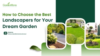How to Choose the Best Landscapers for Your Dream Garden