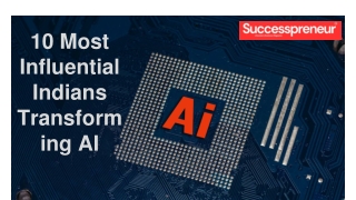 10 Most Influential Indians Transforming AI (Startup)