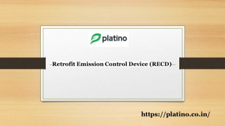 Retrofit Emission control device (RECD) Platino