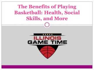 The Benefits of Playing Basketball Health, Social Skills, and More