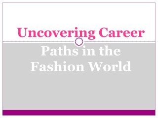 Uncovering Career Paths in the Fashion World
