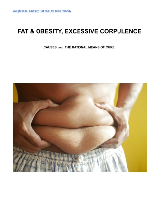 Fat & Obesity, Excessive Corpulance