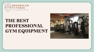Choosing the Best Professional Gym Equipment for Your Fitness Facility