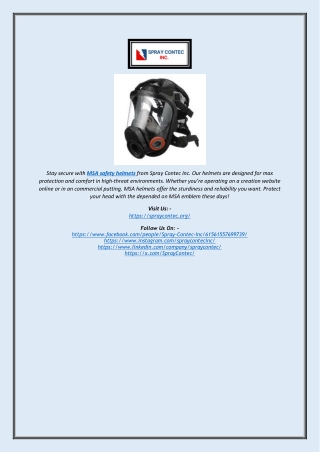 Stay secure with MSA safety helmets from Spray Contec Inc. Our helmets are desig