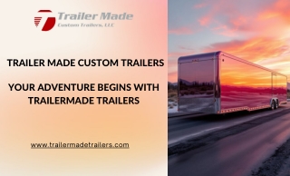 Your Adventure Begins with Trailermade Trailers
