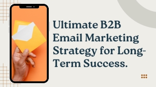 B2B Email Marketing Strategy for Long-Term Success.