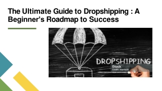 The Ultimate Guide to Dropshipping: A Beginner’s Roadmap to Success