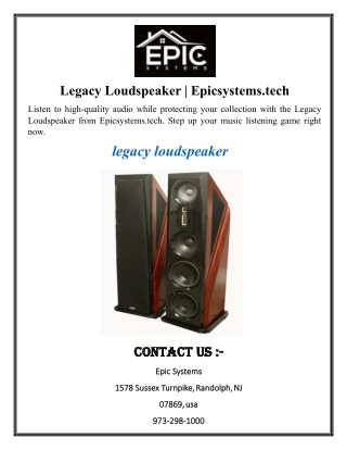 Legacy Loudspeaker  Epicsystems.tech
