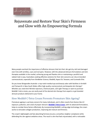 Rejuvenate and Restore Your Skin’s Firmness and Glow with An Empowering Formula