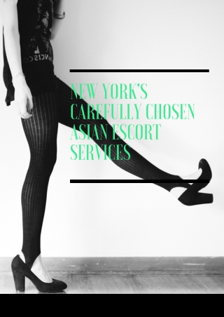 New Yorks carefully chosen Asian model services