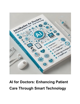 AI for Doctors_ Enhancing Patient Care Through Smart Technology