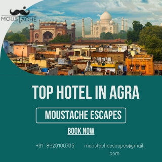 Top Hotel in Agra Moustache EscapesPDF
