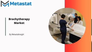 Brachytherapy Market
