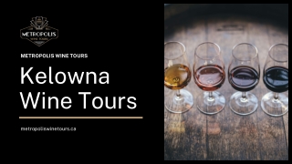 Book Kelowna Wine Tours - Metropolis Wine Tours