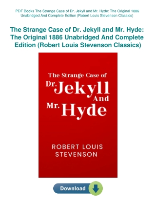 PDF Books The Strange Case of Dr. Jekyll and Mr. Hyde The Original 1886 Unabridged And Complete Edit