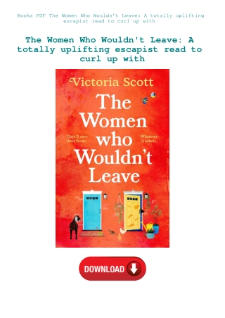Books PDF The Women Who Wouldn't Leave A totally uplifting escapist read to curl up with