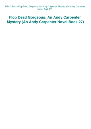 READ Books Flop Dead Gorgeous An Andy Carpenter Mystery (An Andy Carpenter Novel Book 27)