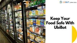 Keep Your Food Safe With UbiBot