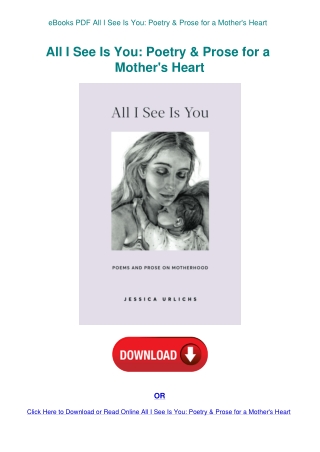 eBooks PDF All I See Is You Poetry & Prose for a Mother's Heart