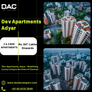 Discover Dev Apartments Adyar with DAC Developers
