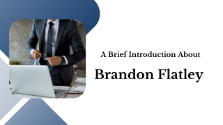A Brief Introduction About Brandon Flatley