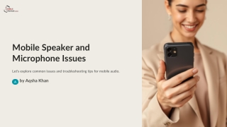 Mobile-Speaker-and-Microphone-Issues.pptx