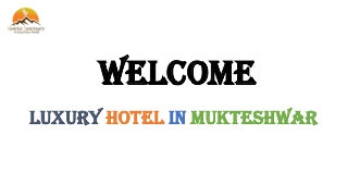 Mountain View Resort in Mukteshwar At Sunrise Sanctuary