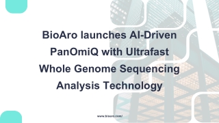 BioAro launches AI-Driven PanOmiQ with Ultrafast Whole Genome Sequencing Analysis Technology
